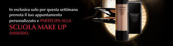 In esclusiva solo per questa settimana prenota il tuo appuntamento personalizzato e PARTECIPA ALLA SCUOLA MAKE UP SHISEIDO.